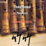 Take Dake with Neptune - Asian Roots